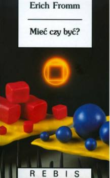 Mieć czy być?, Erich Fromm