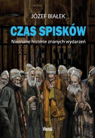 Czas spisków, Józef Białek