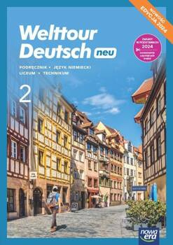 Welttour Deutsch neu 2 Podręcznik Język niemiecki Edycja 2024, Mróz-Dwornikowska Sylwia