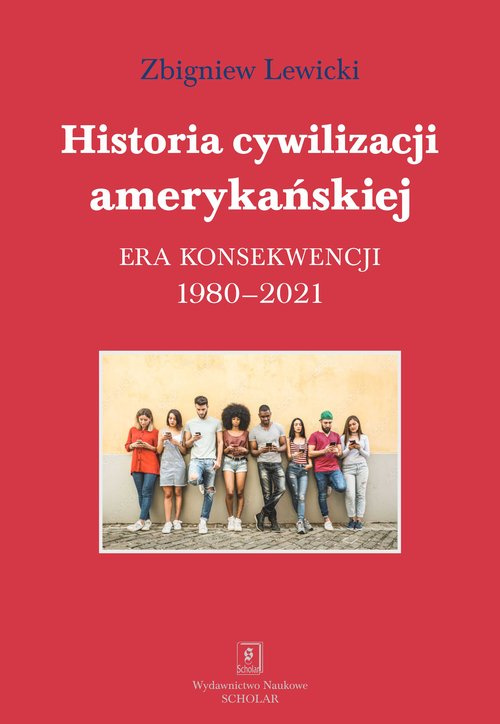 Historia cywilizacji amerykańskiej, Lewicki Zbigniew