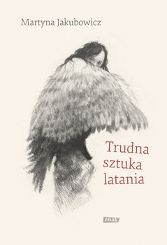 Trudna sztuka latania, Martyna Jakubowicz