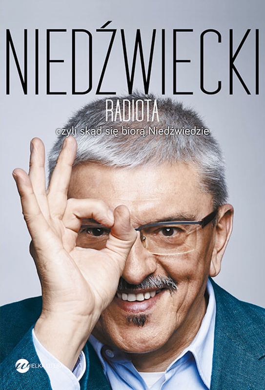 Radiota, czyli skąd się biorą Niedźwiedzie wyd. 2025, Marek Niedźwiedzki