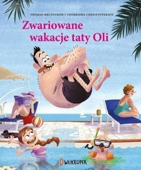 Zwariowane wakacje taty Oli. Tata Oli, tom 2, Thomas Brunstrom