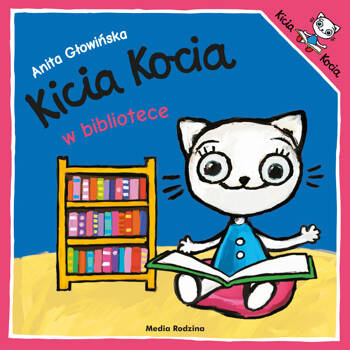 Kicia Kocia w bibliotece. Kicia Kocia, Anita Głowińska