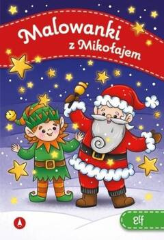 Malowanki z Mikołajem. Elf, praca zbiorowa