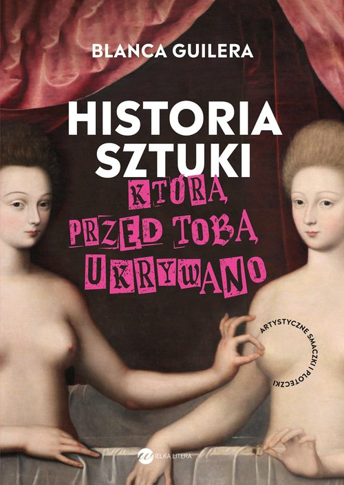 Historia sztuki, którą przed tobą ukrywano, Guilera-Puig Blanca