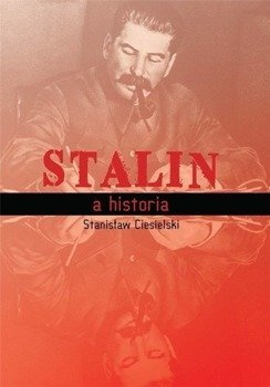 Stalin a historia, Stanisław Ciesielski