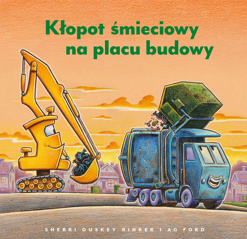 Kłopot śmieciowy na placu budowy, Sherri Duskey Rinker