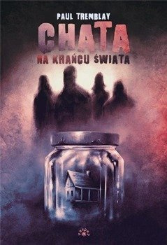 Chata na krańcu świata - Paul Tremblay