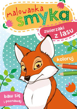 Zwierzaki z lasu. Malowanka smyka, Opracowanie zbiorowe