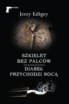 Szkielet bez palców/Diabeł przychodzi nocą, Jerzy Edigey