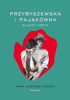 Przybyszewska/Pająkówna, Anna Kaszuba-Dębska