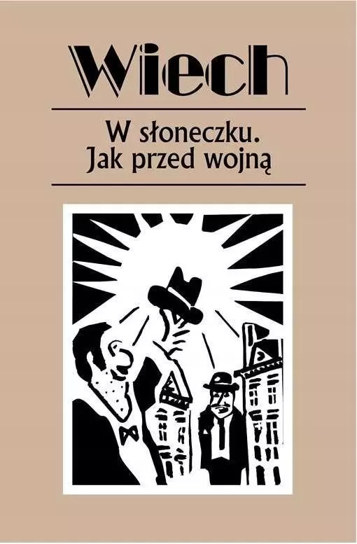 W słoneczku. Jak przed wojną, Wiech Stefan Wiechecki