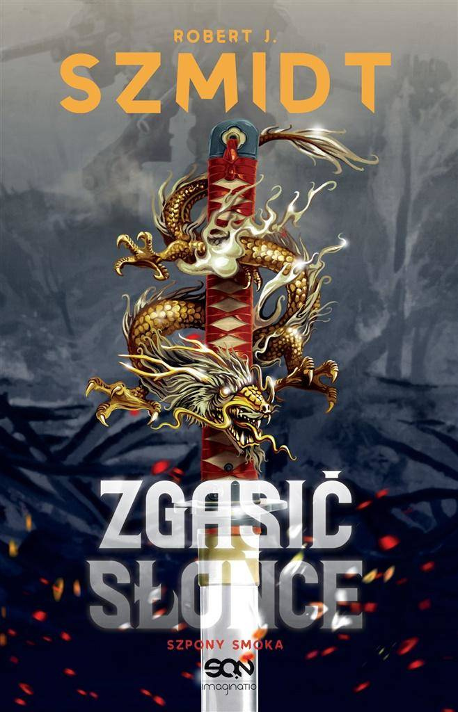 Zgasić Słońce. Szpony Smoka - Robert J. Szmidt
