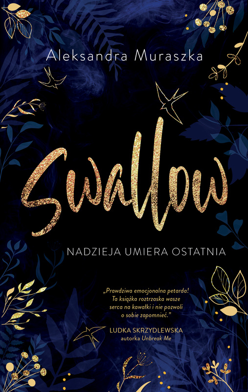 Nadzieja umiera ostatnia. Swallow. Tom 1, Aleksandra Muraszka