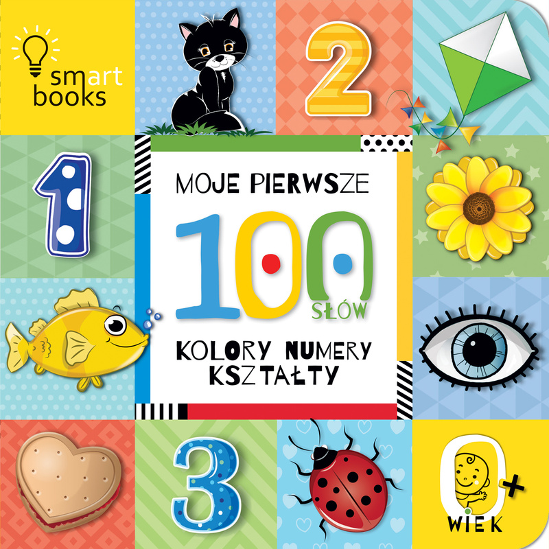 Moje pierwsze 100 słów. Kolory, numery, kształty. 0+ wyd. 2025, Opracowanie zbiorowe