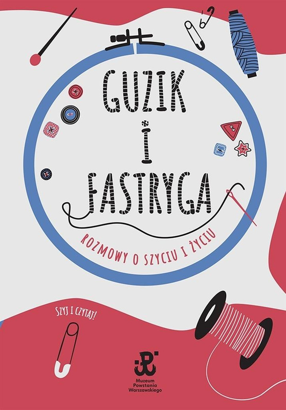 Guzik i fastryga. Rozmowy o szyciu i życiu, Estera Jakubik-Matulka