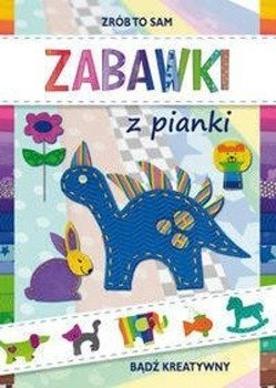Zabawki z pianki - Beata Guzowska