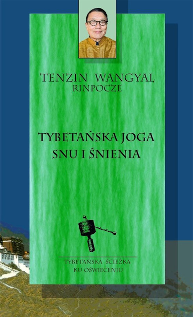 Tybetańska joga snu i śnienia, Tenzin Wangyal