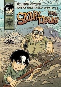 Wojenna Odyseja.. T.3 Szczury Tobruku 1941 r. - Tomasz Łabuszewski, Hubert Ronek