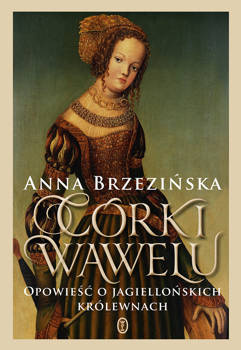 Córki Wawelu, Anna Brzezińska