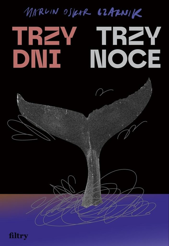Trzy dni, trzy noce, Marcin Oskar Czarnik