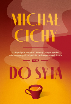 Do syta, Michał Cichy