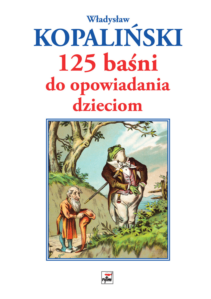 125 baśni do opowiadania dzieciom (wyd. 2021) - Władysław Kopaliński