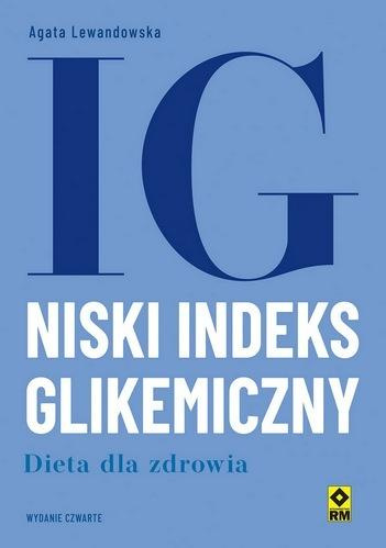 Niski indeks glikemiczny Dieta dla zdrowia, Agata Lewandowska