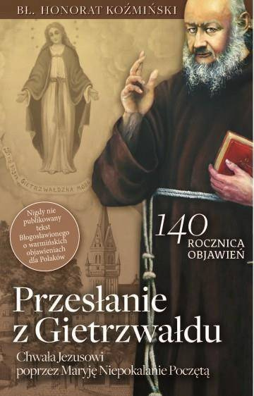 Przesłanie z Gietrzwałdu - o. Honorat Koźmiński