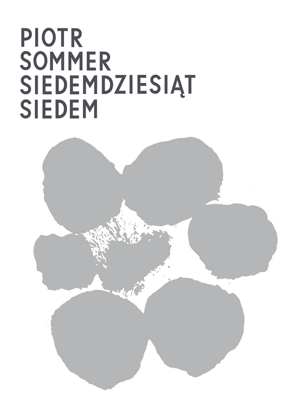 Siedemdziesiąt siedem, Piotr Sommer