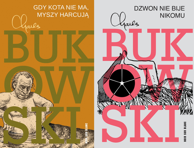 Dzwon nie bije nikomu + Gdy kota nie ma, myszy harcują, Charles Bukowski