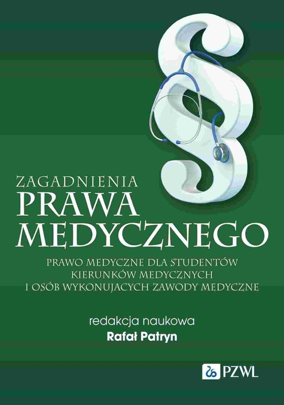 Zagadnienia prawa medycznego, Rafał Patryn