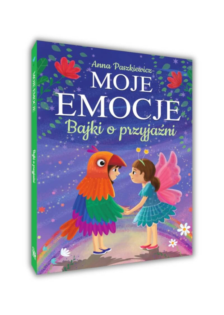 Moje emocje. Bajki o przyjaźni, Anna Paszkiewicz