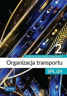 Organizacja transportu Kwal. SPL.04. cz.2, praca zbiorowa