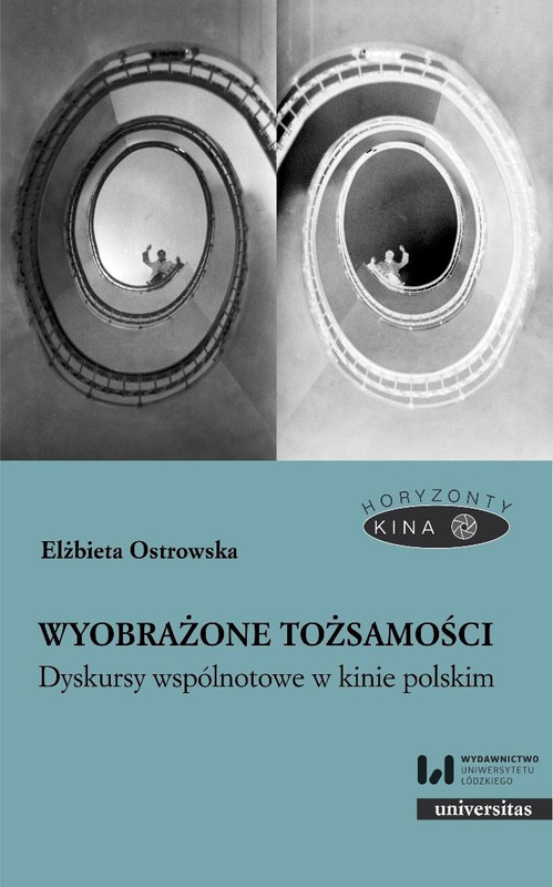 Wyobrażone tożsamości. Dyskursy wspólnotowe..., Elżbieta Ostrowska