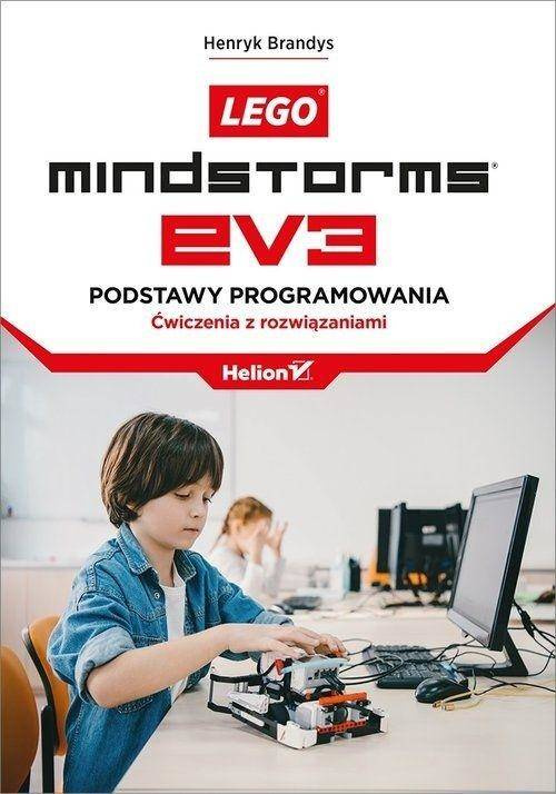 Lego Mindstorms EV3. Podstawy programowania - Henryk Brandys