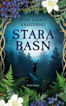 Stara baśń, Kraszewski Józef Ignacy