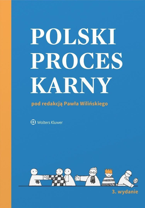 Polski proces karny w.3, red. Paweł Wiliński