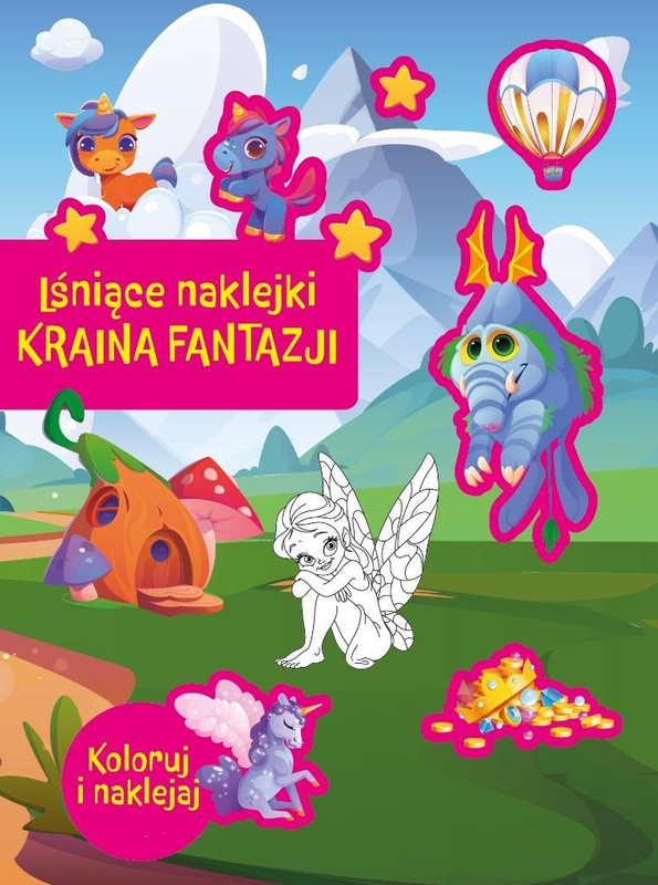 Lśniące naklejki. Kraina fantazji, praca zbiorowa