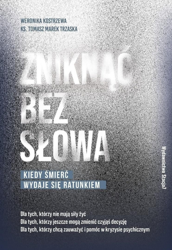 Zniknąć bez słowa, Weronika Kostrzewa, Tomasz Trzaska