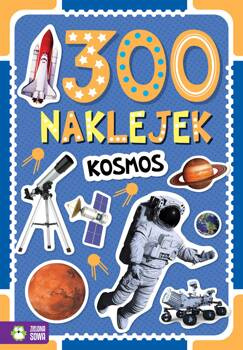 300 naklejek. Kosmos. 300 naklejek, Opracowanie zbiorowe