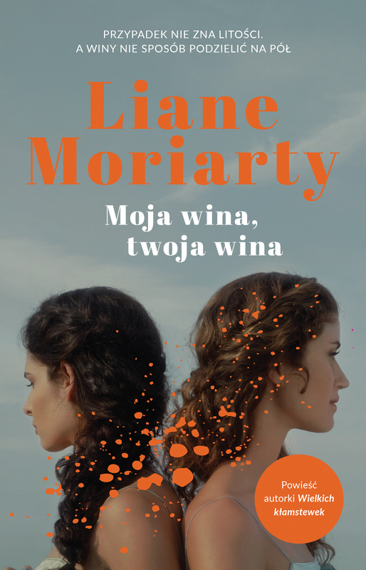 Moja wina, twoja wina, Liane Moriarty
