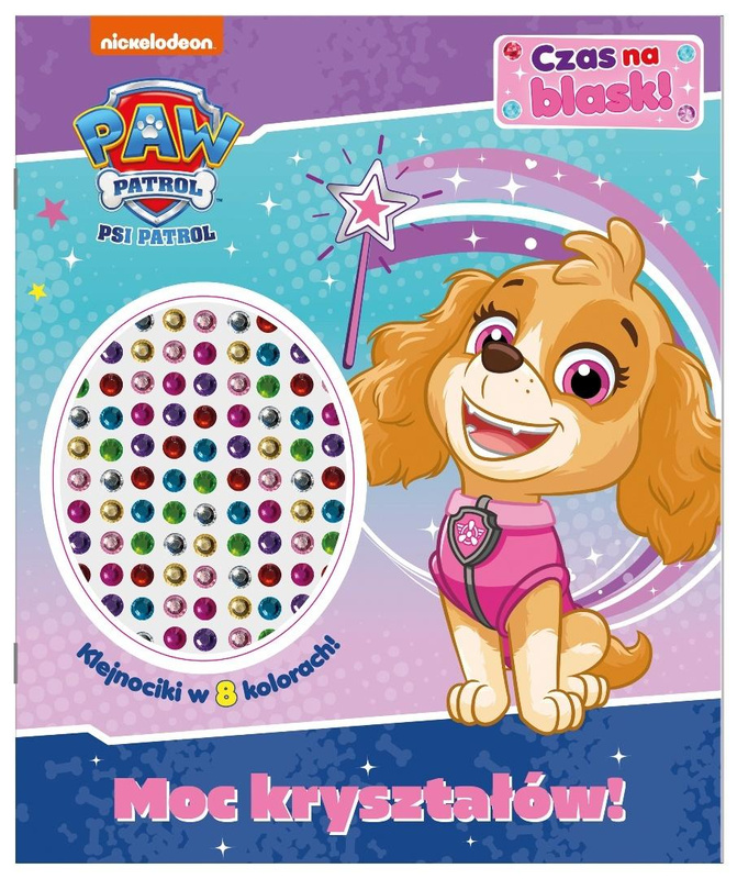Psi Patrol. Czas na blask!. Moc kryształów!, praca zbiorowa
