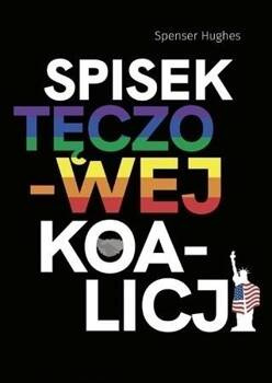 Spisek tęczowej koalicji, Spenser Hughes
