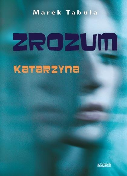 Zrozum cz.2 Katarzyna, Marek Tabuła