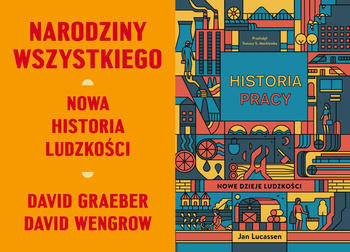 Narodziny wszystkiego + Historia pracy. Nowe dzieje ludzkości PAKIET 2