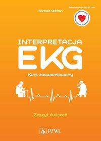 Interpretacja EKG Kurs zaawansowany Zeszyt ćwiczeń - Bartosz Szafran