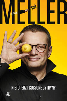 Nietoperz i suszone cytryny, Marcin Meller