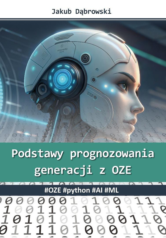 Podstawy prognozowania generacji z OZE. #OZE, Jakub Dąbrowski